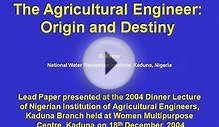 Agricultural Engineer: Origion And Destiny
