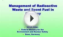 Management of Radioactive Waste and Spent Fuel in Germany
