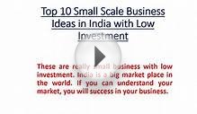 Top 10 Small Scale Business Ideas in India with Low Investment